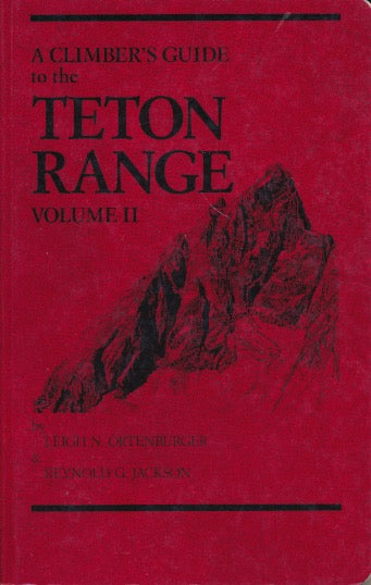 A Climber’s Guide to the Teton Range (Vol II)