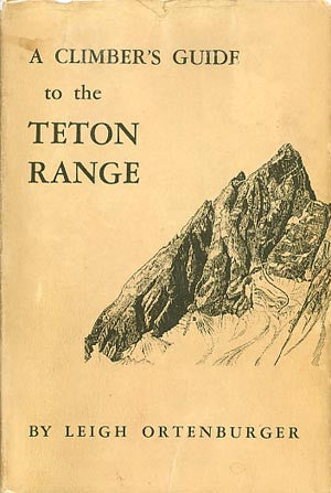 A Climber’s Guide to the Teton Range