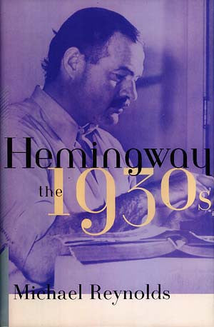 Hemingway: The 1930s