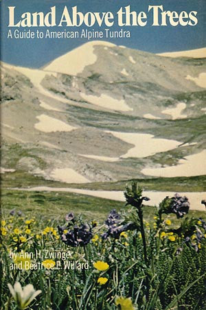 Land Above the Trees: A Guide to American Alpine Tundra