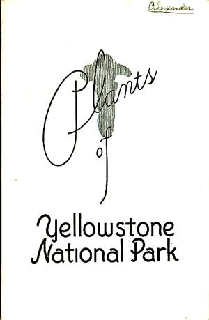 The Plants of Yellowstone National Park.