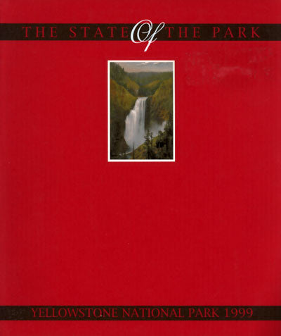 State of the Park: Yellowstone National Park 1999, The