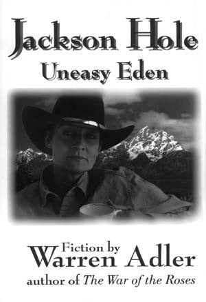 Jackson Hole: Uneasy Eden (signed)