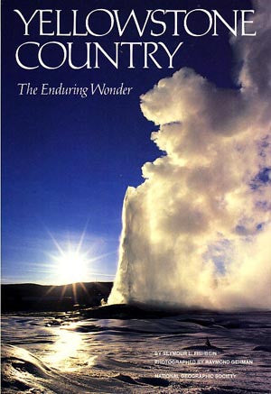 Yellowstone Country: The Enduring Wonder