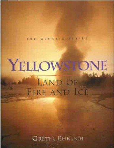 Yellowstone: Land of Fire and Ice (Genesis) (Hardcover)
