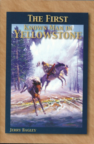 First Known Man in Yellowstone