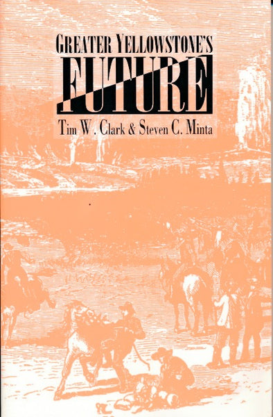 Greater Yellowstone's Future (1st, paper)