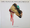 THE SPIRIT OF NATIVE AMERICA; Beauty and Mysticism in American Indian Art