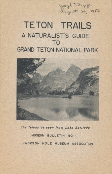 Tetons Trails: A Naturalist Guide to Grand Teton National Park (2nd, 1946)