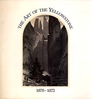 Art of the Yellowstone, The: 1870-1872