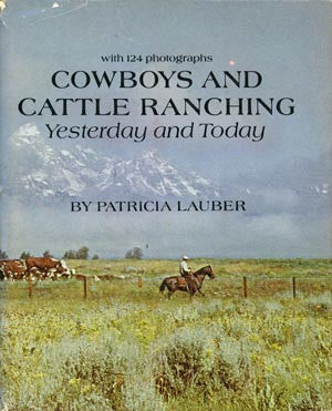 Cowboys and Cattle Ranching: Yesterday and Today
