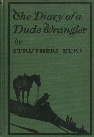 Diary of a Dude Wrangler, The