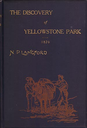 The Discovery of Yellowstone National Park 1870 (Copy 1)