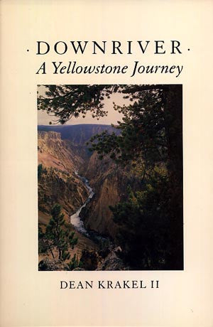Downriver: A Yellowstone Journey (hardcover)
