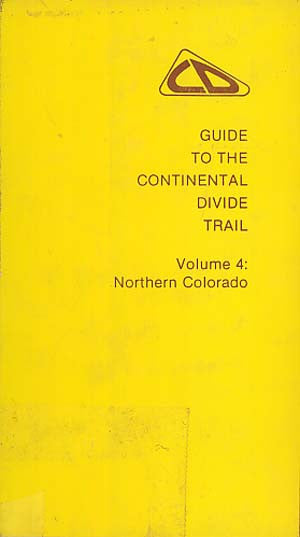 Guide to the Continental Divide Trail. Vols. 2, 4 & 5