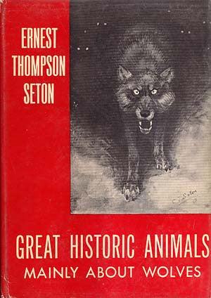 Great Historic Animals: Mainly About Wolves