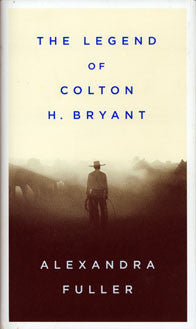 The Legend of Colton H. Bryant (signed)