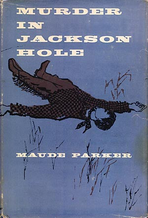 Murder in Jackson Hole - Maude
