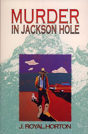 Murder in Jackson Hole
