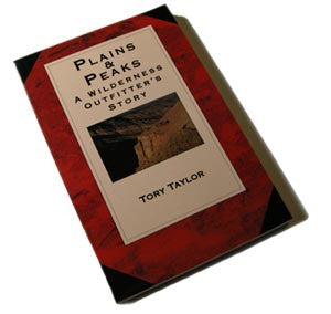 PLAINS & PEAKS: A Wilderness Outfitter's Story
