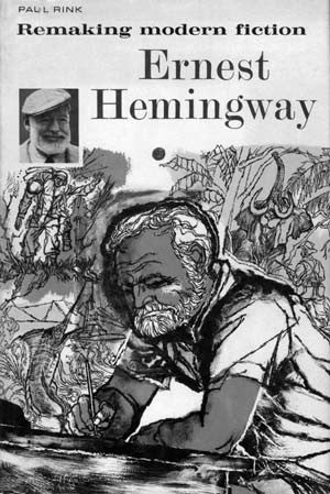 Remaking Modern Fiction: Ernest Hemingway