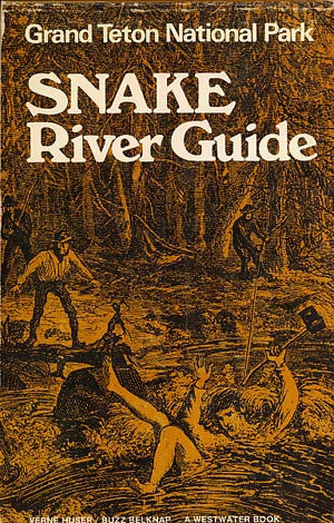 Grand Teton National Park: Snake River Guide