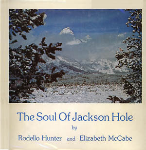 Soul of Jackson Hole, The (signed)