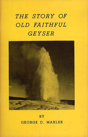 Story of Old Faithful Geyser, The