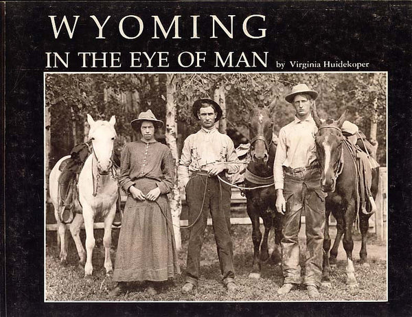 Wyoming in the Eye of Man