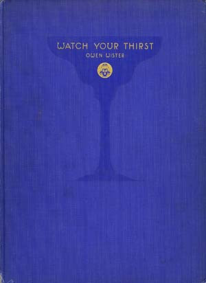 Watch Your Thirst: A Dry Opera in Three Acts (signed)