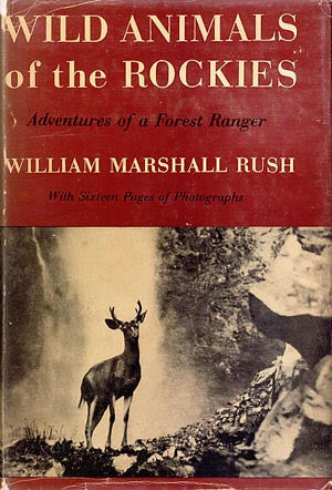 Wild Animals of the Rockies: Adventures of a Forest Ranger
