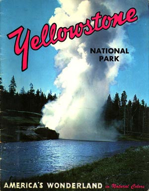 Yellowstone National Park: America’s Wonderland