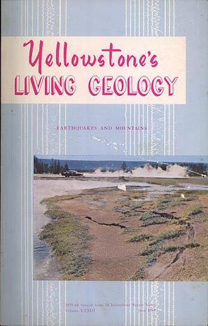 Yellowstone’s Living Geology: Earthquakes & Mountains