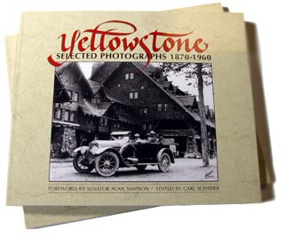 YELLOWSTONE SELECTED PHOTOGRAPHS 1870-1960 (Hardcover)