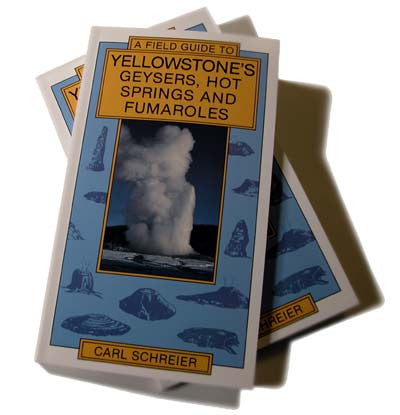 A Field Guide to Yellowstone's Geysers, Hot Springs and Fumaroles (signed)